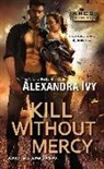 Alexandra Ivy - Kill Without Mercy