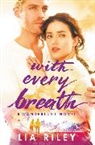 Lia Riley, Riley Lia - With Every Breath