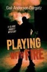Gail Anderson-Dargatz - Playing with Fire
