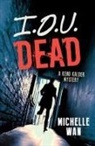 Michelle Wan - I.O.U. Dead