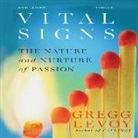Gregg Levoy, The Author, Gregg Levoy - Vital Signs: The Nature and Nurture of Passion (Audio book)