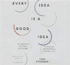 Tom Sturges, the Author, Tom Sturges - Every Idea Is a Good Idea: Be Creative Anytime, Anywhere (Hörbuch)