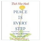 Thich Nhat Hanh, Thich Nhat Hanh, Arnold Kotler - Peace Is Every Step: The Path of Mindfulness in Everyday Life (Audiolibro)