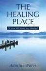 Adaline Bates - The Healing Place