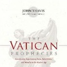 John Thavis, Michael Kramer - The Vatican Prophecies: Investigating Supernatural Signs, Apparitions, and Miracles in the Modern Age (Hörbuch)
