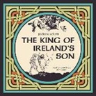 Padraic Colum, Gerard Doyle - The King of Ireland's Son (Audio book)