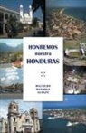 Wilfredo Mayorga Alonzo - Honremos Nuestra Honduras
