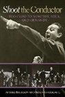 Anshel Brusilow, Anshel/ Underdahl Brusilow, Robin Underdahl - Shoot the Conductor