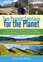 Courtney White - Two Percent Solutions for the Planet