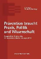ERIC MARKS, Erich Marks, STEFFEN, Steffen, Wiebke Steffen - Prävention braucht Praxis, Politik und Wissenschaft
