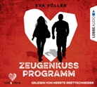 Eva Völler, Merete Brettschneider - Kiss & Crime - Zeugenkussprogramm, 4 Audio-CDs (Hörbuch)