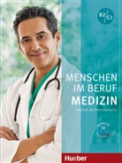 Alfred Schmidt, Dorothe Thommes, Dorothee Thommes - Menschen im Beruf: Medizin B2/C1, Kursbuch mit MP3-CD