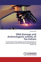 Kawthar Diab - DNA Damage and Antimutagenic activity of Tea Extract