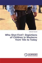 Deborah Asseraf - Who Shot First?: Depictions of Children in Westerns from '50s to Today