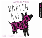 Mark B Mills, Mark B. Mills, Stefan Kaminski - Warten auf Doggo, 4 Audio-CD (Hörbuch)