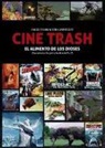 Nuria Fontanet Rodríguez - Cine trash : el alimento de los dioses : una mirada a las películas de serie B y Z