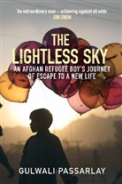 Nadene Ghouri, Gulwa Passarlay, Gulwali Passarlay - The Lightless Sky