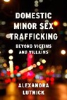 Alexandra Lutnick, Lutnick Alexandra - Domestic Minor Sex Trafficking