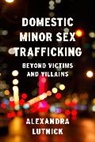 Alexandra Lutnick, Lutnick Alexandra - Domestic Minor Sex Trafficking