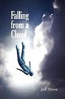 Jeff Howe - Falling from a Cloud