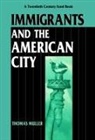 Scott Christianson, Thomas Muller, Thomas Muller - Immigrants and the American City