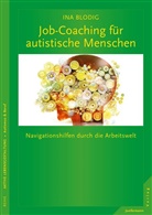Ina Blodig, Ina Eichholz - Hochfunktionale Autisten im Beruf