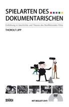 Thorolf Lipp - Spielarten des Dokumentarischen, m. DVD