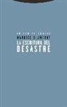 Maurice Blanchot - La escritura del desastre