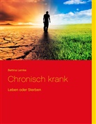 Bettina Lemke - Chronisch krank