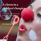 Martin Kreuels - A clown in a children's hospice