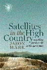Jason Mark, Mark Jason - Satellites in the High Country