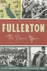 Kathryn Morris, Sylvia Palmer Mudrick, Debora Richey, Cathy Thomas - Fullerton:: The Boom Years