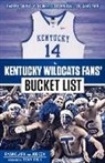 Ryan Clark, Ryan/ Cox Clark, Joe Cox - The Kentucky Wildcats Fans' Bucket List