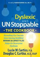 Douglas C. Curtiss, Lucie M. Curtiss - Dyslexic and Un-Stoppable The Cookbook