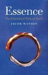 Jacob Watson, Watson Jacob - Essence: The Emotional Path to Spirit