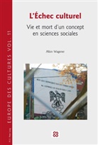 Albin Wagener, Albin Wagener - L'Échec culturel