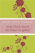 Henry D. Thoreau, Meike Breitkreutz - Vom Glück durch die Natur zu gehen