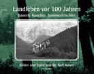 Karl Kaser, Karl Kaser - Landleben vor 100 Jahren