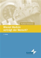 Norbert Schmacke - Wieviel Medizin verträgt der Mensch?