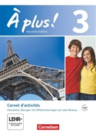 Juliu Becker, Julius Becker, Catherine Jorißen, Catherine Mann-Grabowski, Frie, Mirja Friebe... - À plus! Nouvelle édition - 3: À plus ! - Französisch als 1. und 2. Fremdsprache - Ausgabe 2012 - Band 3