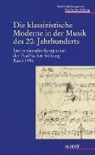 Hermann Danuser - Die klassizistische Moderne in der Musik des 20. Jahrhunderts