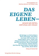 Matthias Herausgegeben von Mettner, Jung, Joseph Jung, Matthia Mettner, Matthias Mettner - Das eigene Leben - jemand sein dürfen, statt etwas sein müssen
