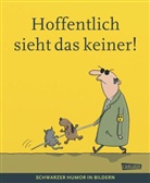 Rol Dieckmann, Rolf Dieckmann, Haubner, Antje Haubner - Hoffentlich sieht das keiner!