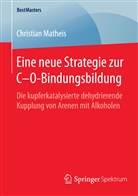 Christian Matheis - Eine neue Strategie zur C-O-Bindungsbildung