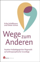 Erika SchÃ¶ffmann, Erik Schöffmann, Erika Schöffmann, Dieter Schulz - Wege zum Anderen