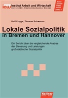 Thomas Schwarzer, Rolf Prigge - Lokale Sozialpolitik in Bremen und Hannover