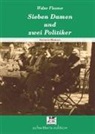 Walter Flessner - Sieben Damen und zwei Politiker