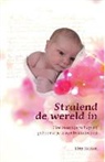 Kitty Haccou, Margo Reesink, Willem Jan van de Wetering - Stralend de wereld in