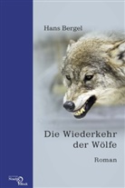 Hans Bergel - Die Wiederkehr der Wölfe
