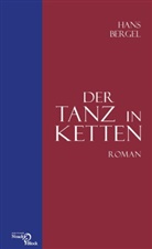 Hans Bergel - Der Tanz in Ketten
